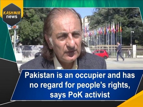 Pakistan is an occupier and has no regard for people’s rights, says PoK activist