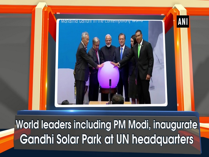 World leaders including PM Modi, inaugurate Gandhi Solar Park at UN headquarters