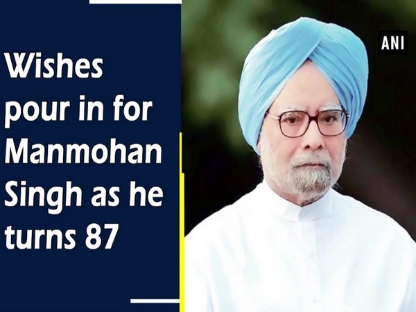 Wishes pour in for Manmohan Singh as he turns 87