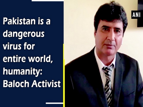 Pakistan is a dangerous virus for entire world, humanity: Baloch Activist