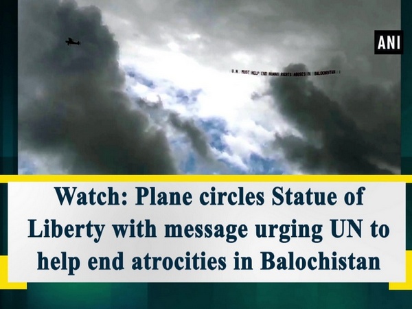 Watch: Plane circles statue of liberty with message urging UN to help end atrocities in Balochistan