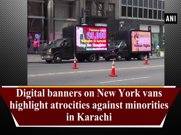 Digital banners on New York vans highlight atrocities against minorities in Karachi