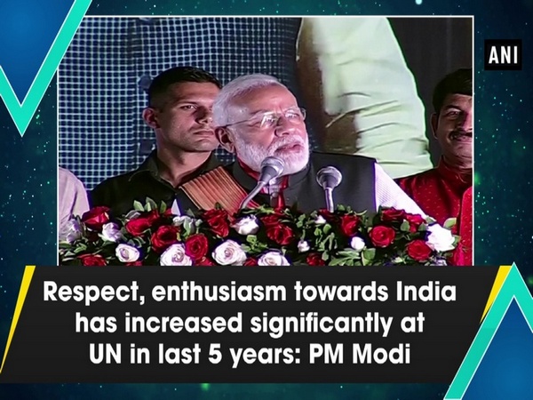 Respect, enthusiasm towards India has increased significantly at UN in last 5 years: PM Modi