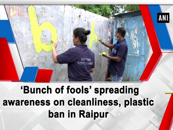 ‘Bunch of fools’ spreading awareness on cleanliness, plastic ban in Raipur